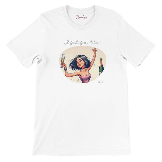 Hennekam Wine Art's famous "A girl's gotta wine" logo on a white t-shirt