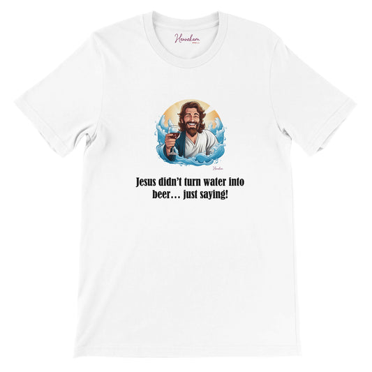 "Jesus didn't choose beer" Unisex Crewneck T-shirt